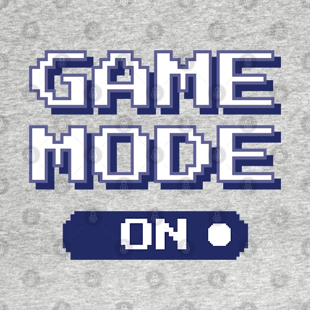 Gamer Quote - Game mode on by LR_Collections